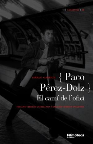 PACO PEREZ-DOLÇ, EL CAMI DE L'OFICI (CAT-ESP) | 9788498090260 | ALBERICH, FERRAN | Galatea Llibres | Llibreria online de Reus, Tarragona | Comprar llibres en català i castellà online