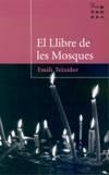 LLIBRE DE LES MOSQUES, EL | 9788484371397 | TEIXIDOR, EMILI | Galatea Llibres | Librería online de Reus, Tarragona | Comprar libros en catalán y castellano online