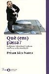 QUE (ENS) PASSA? | 9788484375821 | SAEZ MATEU,FERRAN | Galatea Llibres | Librería online de Reus, Tarragona | Comprar libros en catalán y castellano online