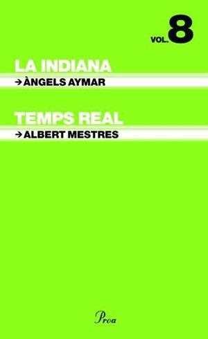 INDIANA, LA/ TEMPS REAL. VOL 8 | 9788484379379 | AYMAR, ANGELS | Galatea Llibres | Llibreria online de Reus, Tarragona | Comprar llibres en català i castellà online