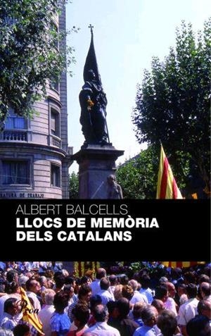 LLOCS DE MEMORIA DELS CATALANS | 9788484371236 | BALCELLS, ALBERT | Galatea Llibres | Llibreria online de Reus, Tarragona | Comprar llibres en català i castellà online