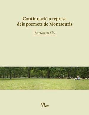 CONTINUACIO O REPRESA DELS POEMETS DE MONTSOURIS | 9788484379881 | FIOL, BARTOMEU | Galatea Llibres | Librería online de Reus, Tarragona | Comprar libros en catalán y castellano online