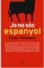 JO NO SOC ESPANYOL | 9788482568218 | ALEXANDRE, VICTOR | Galatea Llibres | Librería online de Reus, Tarragona | Comprar libros en catalán y castellano online