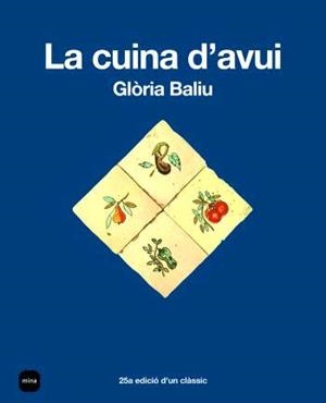 CUINA D'AVUI, LA | 9788496499584 | BALIU, GLORIA | Galatea Llibres | Librería online de Reus, Tarragona | Comprar libros en catalán y castellano online