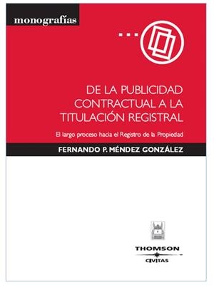 DE LA PUBLICIDAD CONTRACTUAL A LA TITULACION REGISTRAL | 9788447030071 | MENDEZ GLEZ. FERNANDO | Galatea Llibres | Librería online de Reus, Tarragona | Comprar libros en catalán y castellano online