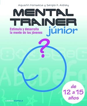 MENTAL TRAINER JUNIOR | 9788448048013 | FONSECA, AGUSTIN | Galatea Llibres | Librería online de Reus, Tarragona | Comprar libros en catalán y castellano online