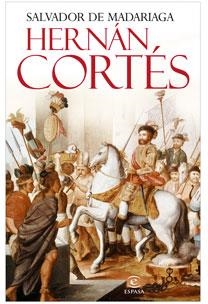 HERNAN CORTES | 9788467029161 | DE MADARIAGA, SALVADOR | Galatea Llibres | Llibreria online de Reus, Tarragona | Comprar llibres en català i castellà online