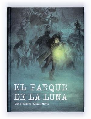 PARQUE DE LA LUNA, EL | 9788467527339 | FRABETTI, CARLO | Galatea Llibres | Llibreria online de Reus, Tarragona | Comprar llibres en català i castellà online