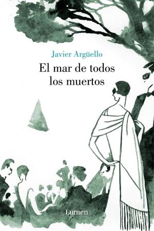 MAR DE TODOS LOS MUERTOS, EL | 9788426416841 | ARGÜELLO, JAVIER | Galatea Llibres | Llibreria online de Reus, Tarragona | Comprar llibres en català i castellà online