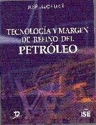 TECNOLOGIA Y MARGEN DEL REFINO DE PETROLEO | 9788479788759 | LLUCH, JOSE | Galatea Llibres | Librería online de Reus, Tarragona | Comprar libros en catalán y castellano online