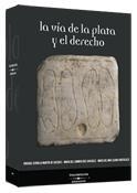 VIA DE LA PLATA Y EL DERECHO, LA | 9788483557839 | LOZANO BARTOLOZZI, MARIA DEL MAR | Galatea Llibres | Llibreria online de Reus, Tarragona | Comprar llibres en català i castellà online