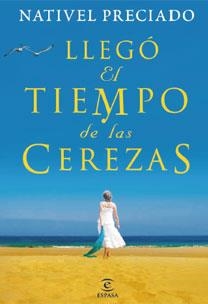 LLEGO EL TIEMPO DE LAS CEREZAS | 9788467028676 | PRECIADO, NATIVEL | Galatea Llibres | Llibreria online de Reus, Tarragona | Comprar llibres en català i castellà online