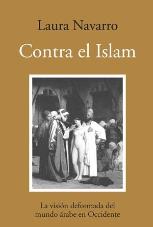 CONTRA EL ISLAM | 9788496968387 | NAVARRO, LAURA | Galatea Llibres | Librería online de Reus, Tarragona | Comprar libros en catalán y castellano online