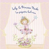 LILY LA PRINCESA BAILARINA | 9788421695623 | Galatea Llibres | Librería online de Reus, Tarragona | Comprar libros en catalán y castellano online