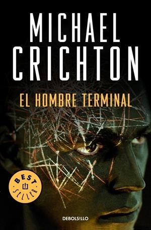 HOMBRE TERMINAL, EL | 9788483467329 | CRICHTON, MICHAEL | Galatea Llibres | Llibreria online de Reus, Tarragona | Comprar llibres en català i castellà online