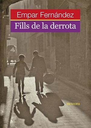 FILLS DE LA DERROTA | 9788495623683 | FERNANDEZ, EMPAR | Galatea Llibres | Llibreria online de Reus, Tarragona | Comprar llibres en català i castellà online