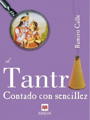 TANTRA CONTADO CON SENCILLEZ | 9788496748613 | CALLE, RAMIRO | Galatea Llibres | Librería online de Reus, Tarragona | Comprar libros en catalán y castellano online