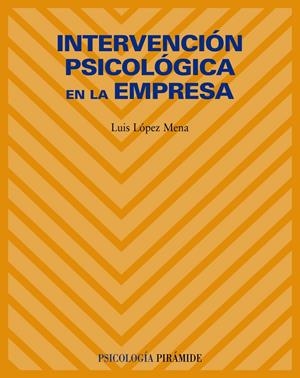 INTERVENCION PSICOLOGICA EN LA EMPRESA | 9788436822229 | LOPEZ MENA, LUIS | Galatea Llibres | Librería online de Reus, Tarragona | Comprar libros en catalán y castellano online