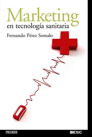 MARKETING EN TECNOLOGIA SANITARIA | 9788436822106 | PEREZ, FERNANDO | Galatea Llibres | Librería online de Reus, Tarragona | Comprar libros en catalán y castellano online