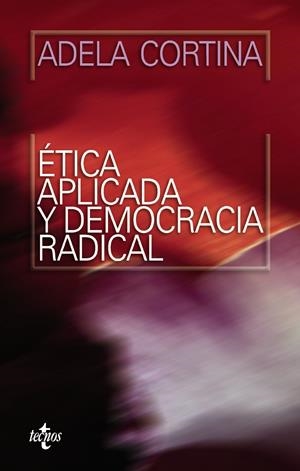ETICA APLICADA Y DEMOCRACIA RADICAL | 9788430947782 | CORTINA, ADELA | Galatea Llibres | Llibreria online de Reus, Tarragona | Comprar llibres en català i castellà online