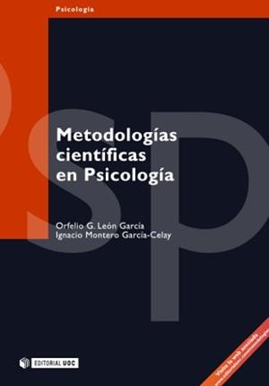 METODOLOGIA CIENTIFICA EN PSICOLOGIA | 9788497883160 | LEON GARCÍA, ORFELIO G./MONTERO GARCÍA-CELAY, IGNACIO | Galatea Llibres | Librería online de Reus, Tarragona | Comprar libros en catalán y castellano online