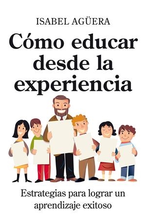 COMO EDUCAR DESDE LA EXPERIENCIA | 9788496947610 | AGÜERA, ISABEL | Galatea Llibres | Librería online de Reus, Tarragona | Comprar libros en catalán y castellano online