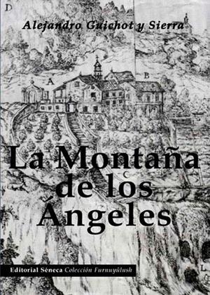 MONTAÑA DE LOS ÁNGELES, LA | 9788493569792 | GUICHOT Y SIERRA, ALEJANDRO | Galatea Llibres | Librería online de Reus, Tarragona | Comprar libros en catalán y castellano online