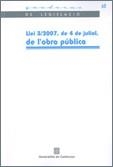 LLEI 3/2007 DE 4 DE JULIOL DE L'OBRA PUBLICA | 9788439375289 | Galatea Llibres | Librería online de Reus, Tarragona | Comprar libros en catalán y castellano online