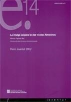 IMATGE CORPORAL EN LES REVISTES JUVENILS FEMENINES, LA | 9788439365686 | FIGUERAS MAZ (PREMI JOVENTUT 2002), MÒNICA | Galatea Llibres | Librería online de Reus, Tarragona | Comprar libros en catalán y castellano online