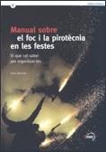 MANUAL SOBRE EL FOC I LA PIROTECNIA EN LES FESTES | 9788439372745 | BERTRAN, JORDI | Galatea Llibres | Librería online de Reus, Tarragona | Comprar libros en catalán y castellano online