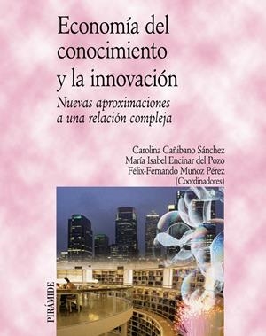 ECONOMÍA DEL CONOCIMIENTO Y LA INNOVACIÓN | 9788436822007 | CAÑIBANO SÁNCHEZ, CAROLINA / ENCINAR DEL POZO, MAR | Galatea Llibres | Llibreria online de Reus, Tarragona | Comprar llibres en català i castellà online
