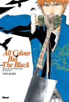 ALL COLOUR BUT THE BLACK ( ILUSTRACIONES BLEACH ) | 9788483576663 | KUBO, TITE | Galatea Llibres | Librería online de Reus, Tarragona | Comprar libros en catalán y castellano online