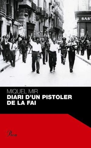 DIARI D'UN PISTOLER DE LA FAI | 9788484371854 | MIR, MIQUEL | Galatea Llibres | Llibreria online de Reus, Tarragona | Comprar llibres en català i castellà online