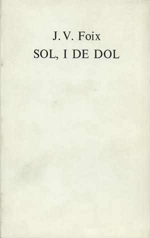 SOL, I DE DOL | 9788485704606 | FOIX, J.V. | Galatea Llibres | Librería online de Reus, Tarragona | Comprar libros en catalán y castellano online