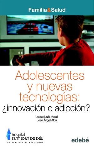 ADOLESCENTES Y NUEVAS TECNOLOGIAS: ¿INNOVACIÓN O ADICCIÓN? | 9788423690824 | MATALI, JOSEP LLUIS / ALDA, JOSE ANGEL | Galatea Llibres | Llibreria online de Reus, Tarragona | Comprar llibres en català i castellà online