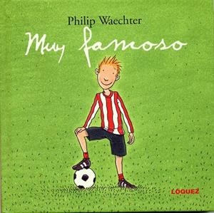 MUY FAMOSO | 9788496646001 | WAECHTER, PHILIP | Galatea Llibres | Llibreria online de Reus, Tarragona | Comprar llibres en català i castellà online