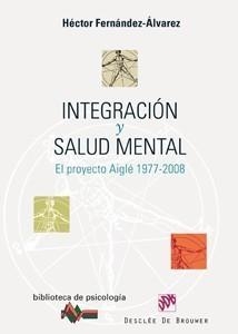 INTEGRACIÓN Y SALUD MENTAL | 9788433022653 | FERNÁNDEZ-ÁLVAREZ, HÉCTOR | Galatea Llibres | Llibreria online de Reus, Tarragona | Comprar llibres en català i castellà online
