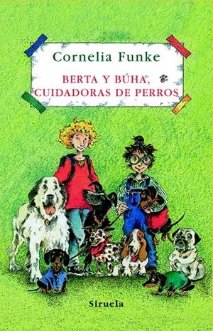 BERTA Y BÚHA, CUIDADORAS DE PERROS | 9788498412413 | FUNKE, CORNELIA | Galatea Llibres | Llibreria online de Reus, Tarragona | Comprar llibres en català i castellà online