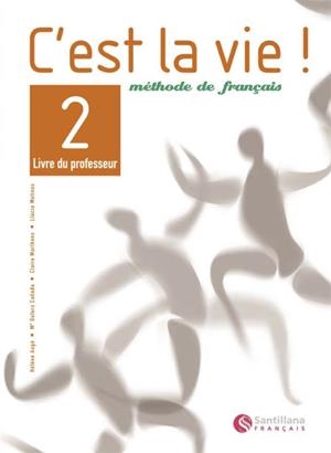 C'EST LA VIE 2 LIVRE DU PROFESSEUR | 9788429482805 | AUGE COVILLANDEAU, HELENE/CAÑADA PUJOLS, M. DOLORS/MARLHENS, CLAIRE 1/MOLINOS MARTIN, LUCIA | Galatea Llibres | Librería online de Reus, Tarragona | Comprar libros en catalán y castellano online