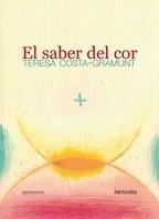 SABER DEL COR, EL | 9788495623713 | COSTA-GRAMUNT, TERESA | Galatea Llibres | Llibreria online de Reus, Tarragona | Comprar llibres en català i castellà online