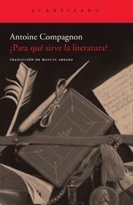 PARA QUÉ SIRVE LA LITERATURA? | 9788496834781 | COMPAGNON, ANTOINE | Galatea Llibres | Librería online de Reus, Tarragona | Comprar libros en catalán y castellano online