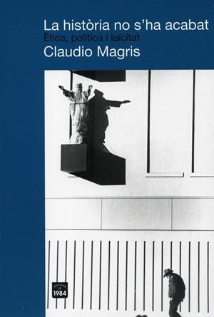 HISTORIA NO S'HA ACABAT, LA | 9788492440146 | MAGRIS, CLAUDIO | Galatea Llibres | Llibreria online de Reus, Tarragona | Comprar llibres en català i castellà online