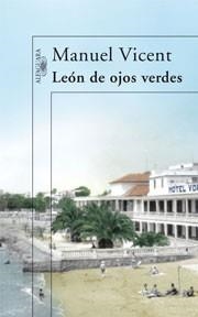 LEÓN DE OJOS VERDES | 9788420474625 | VICENT, MANUEL | Galatea Llibres | Llibreria online de Reus, Tarragona | Comprar llibres en català i castellà online