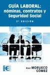 GUIA LABORAL: NÓMINAS, CONTRATOS Y SEGURIDAD SOCIAL  *** RAMA / EMPRES | 9788478978991 | MORUECO GÓMEZ, RAÚL | Galatea Llibres | Llibreria online de Reus, Tarragona | Comprar llibres en català i castellà online