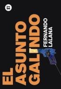 ASUNTO GALINDO, EL | 9788483430385 | LALANA, FERNANDO | Galatea Llibres | Llibreria online de Reus, Tarragona | Comprar llibres en català i castellà online