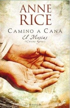 CAMINO A CANA | 9788466639057 | RICE, ANNE | Galatea Llibres | Librería online de Reus, Tarragona | Comprar libros en catalán y castellano online