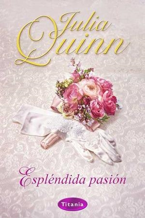 ESPLENDIDA PASION | 9788496711518 | QUINN, JULIA | Galatea Llibres | Llibreria online de Reus, Tarragona | Comprar llibres en català i castellà online