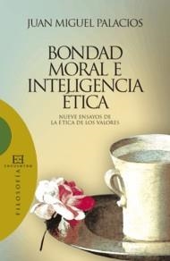 BONDAD MORAL E INTELIGENCIA ETICA | 9788474909203 | PALACIOS, JUAN MIGUEL | Galatea Llibres | Librería online de Reus, Tarragona | Comprar libros en catalán y castellano online