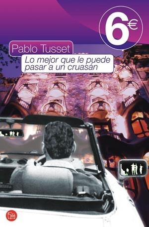 LO MEJOR QUE LE PUEDE PASAR A UN CRUASAN | 9788466317146 | TUSSET, PABLO | Galatea Llibres | Llibreria online de Reus, Tarragona | Comprar llibres en català i castellà online