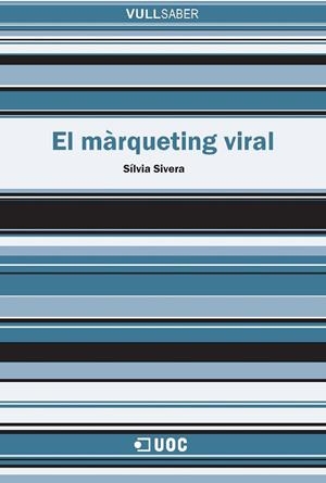 MARQUETING VIRAL, EL | 9788497887694 | SIVERA, SILVIA | Galatea Llibres | Llibreria online de Reus, Tarragona | Comprar llibres en català i castellà online